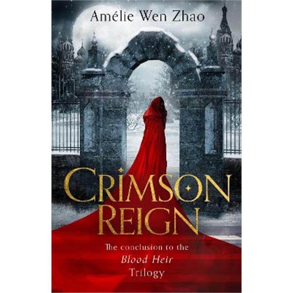 Crimson Reign (Blood Heir Trilogy, Book 3) (Paperback) - Amelie Wen Zhao